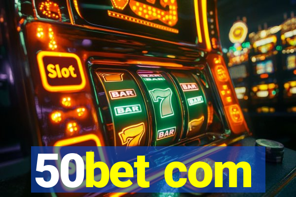 50bet com